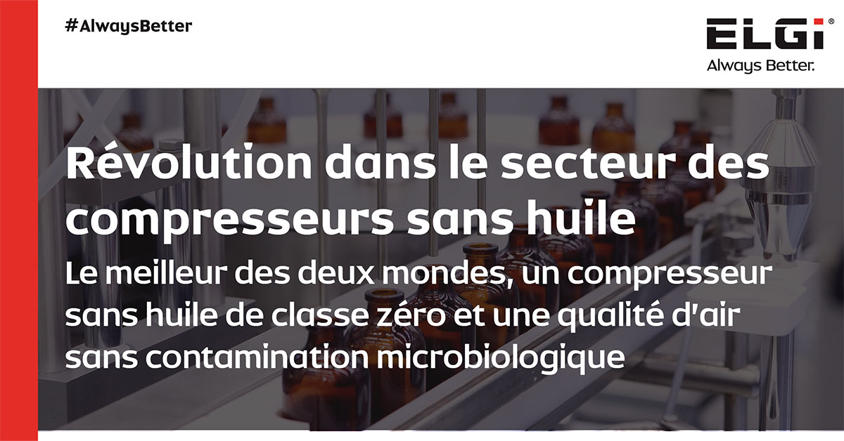 Révolution dans le secteur des compresseurs sans huile – Le meilleur des deux mondes, un compresseur sans huile de classe zéro et une qualité d’air  sans contamination microbiologique